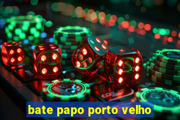 bate papo porto velho